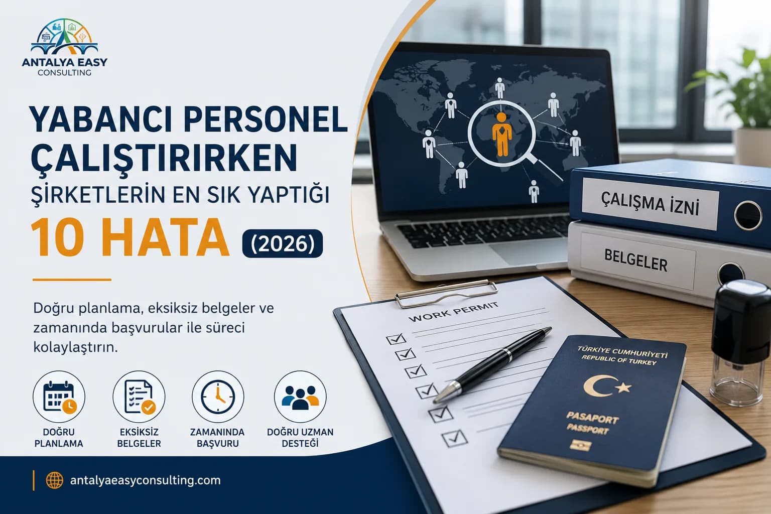Yabancı Personel Çalıştırırken Şirketlerin En Sık Yaptığı 10 Hata (2026)